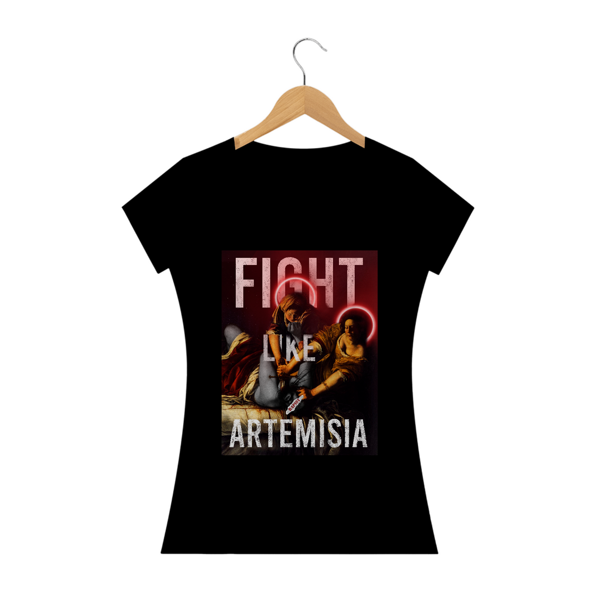 Nome do produto: FIGHT LIKE ARTEMISIA FEMININA