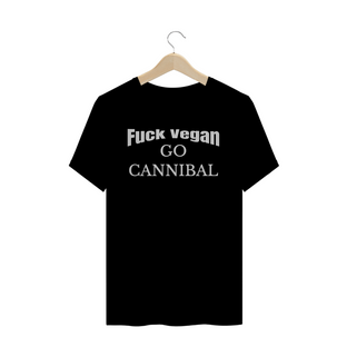 Nome do produtoFuck Vegan Go Cannibal