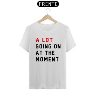 Nome do produtoCamiseta A lot going at the moment - Taylor Swift