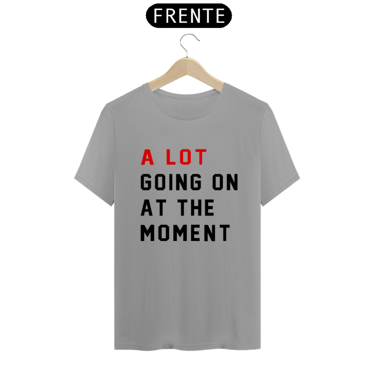 Nome do produtoCamiseta A lot going at the moment - Taylor Swift