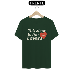 Nome do produtoCamiseta The Show is For Lovers