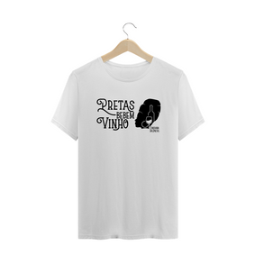 Camiseta : Pretas bebem Vinho