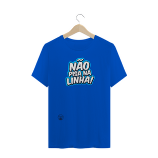 Nome do produtoCamiseta Não Pisa na Linha