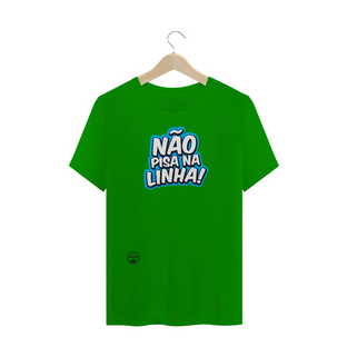 Nome do produtoCamiseta Não Pisa na Linha