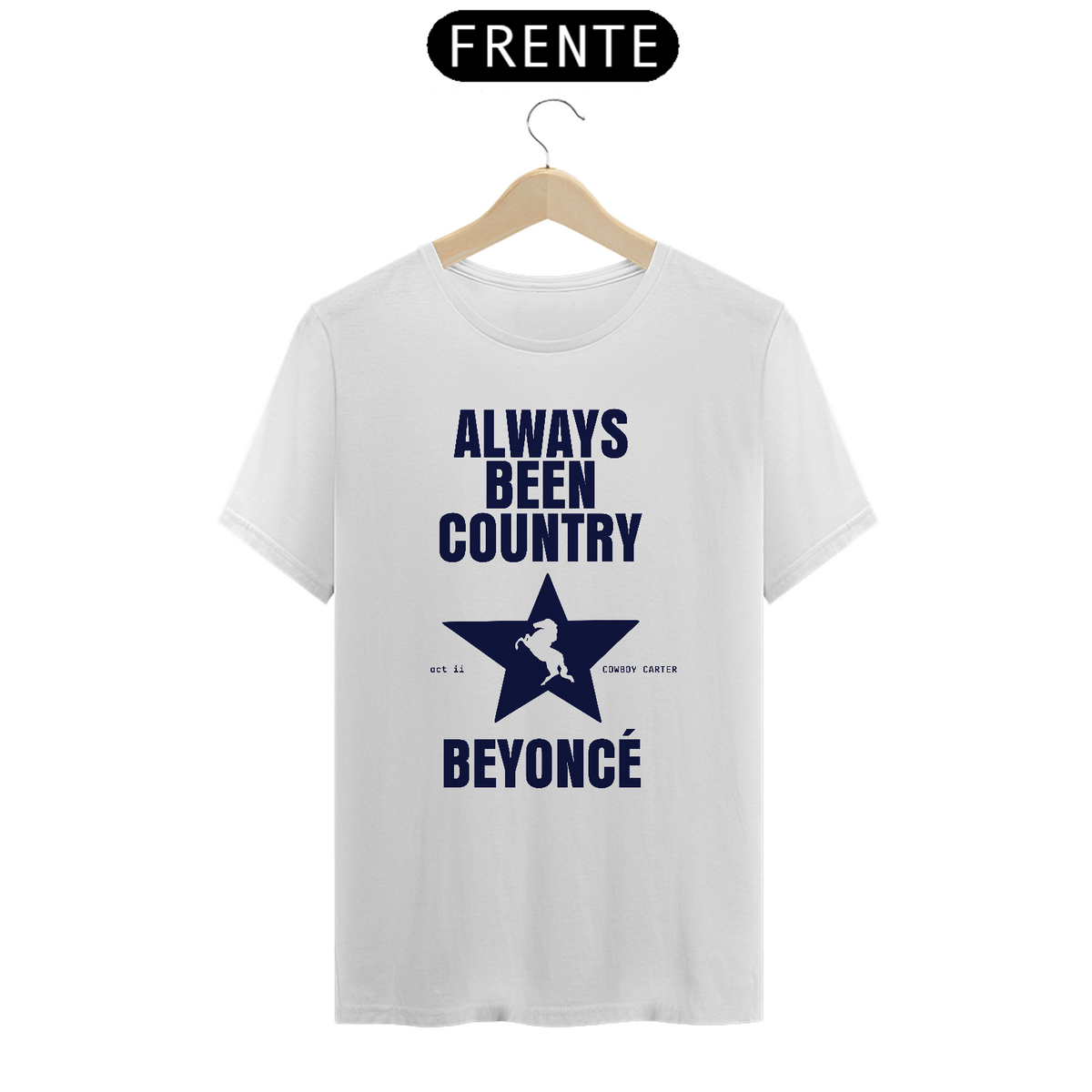 Nome do produto: Camiseta Beyoncé - Cowboy Carter Always Been Country