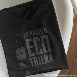 Camiseta Masculina  - Eu Pratico Eco Trilha - Roteiros de Aventura