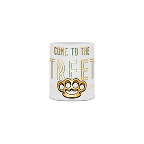 Come to the Streets - Title [Caneca]