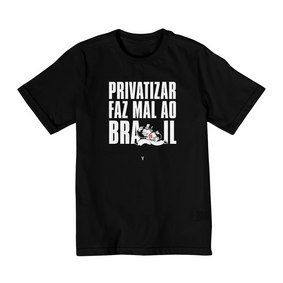 privatizar faz mal (infantil 2 a 8 - texto branco)