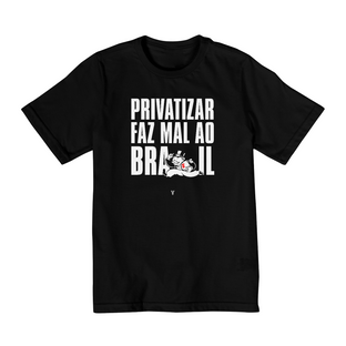 Nome do produtoprivatizar faz mal (infantil 10 a 14 - texto branco)