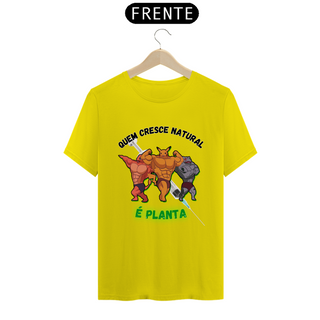 Nome do produtoCamiseta - Quem cresce natural é planta