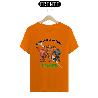 Nome do produtoCamiseta - Quem cresce natural é planta