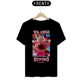 Nome do produtoCamiseta - Sim amigo, eu me tremo no supino