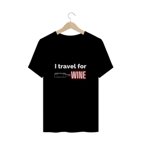 Nome do produto  Camiseta Unissex I Travel for Wine