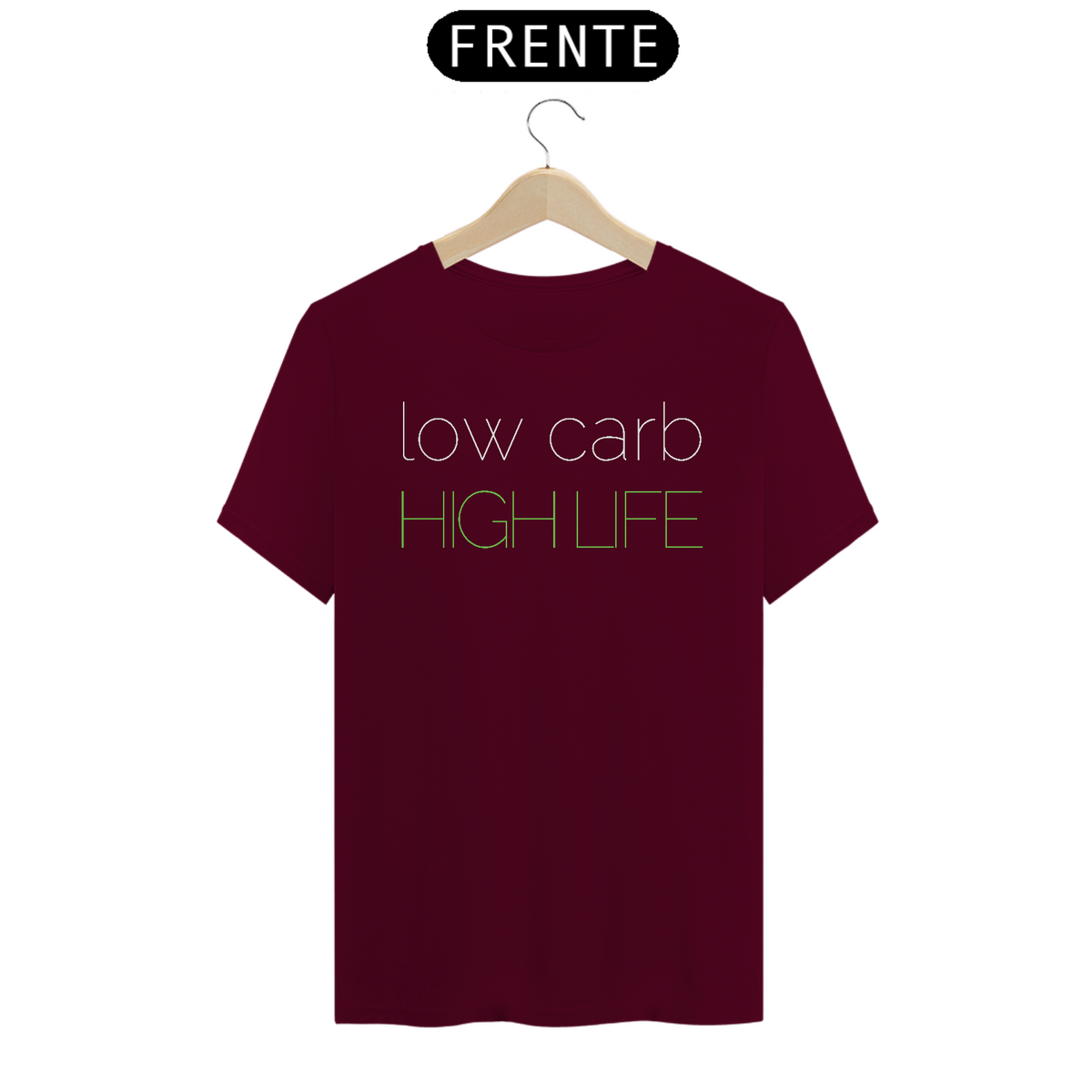 Nome do produto: Camiseta Unissex Low Carb High Life