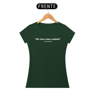 Nome do produtoT-shirt Pima Feminina - Só tem uma subida