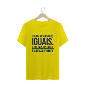 Nome do produto  Camiseta Frase Nascemos Iguais