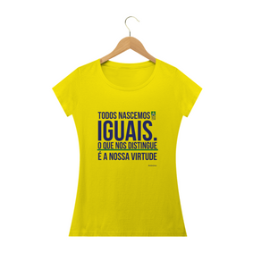 Nome do produto  Camiseta Frase Nascemos Iguais Feminina