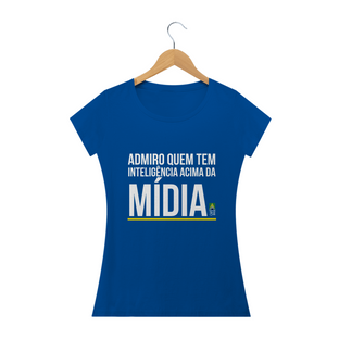 Nome do produtoCamiseta Inteligência Acima da Mídia Feminina