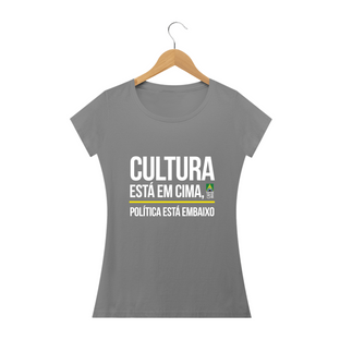 Nome do produtoCamiseta Cultura / Política Feminina