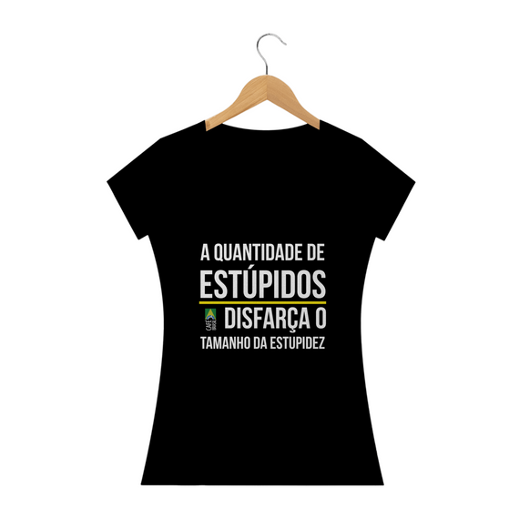 Camiseta frase Estupidos (feminina)