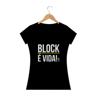 Camiseta Block É Vida! Feminina