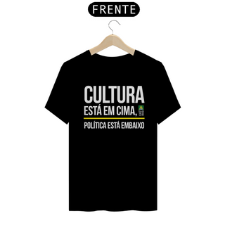 Camiseta Cultura / Política