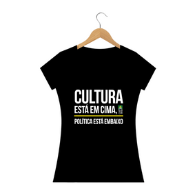 Nome do produto  Camiseta Cultura / Política Feminina