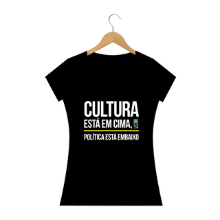 Camiseta Cultura / Política Feminina