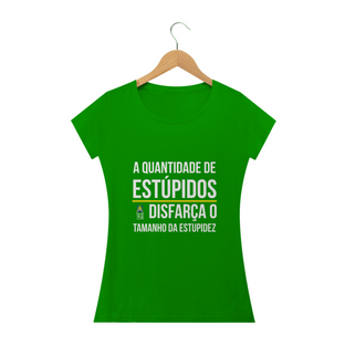 Nome do produtoCamiseta frase Estupidos (feminina)