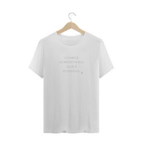 Camiseta Nathalia Morgana Frase Comece acreditando (inspire-se)
