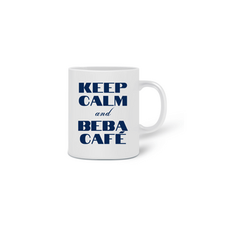 Caneca Keep Calm and Beba Café