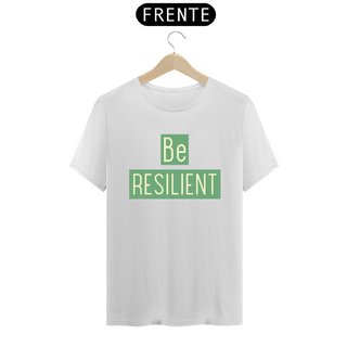 Nome do produtoT-Shirt Be Resilient Verde (Prime)