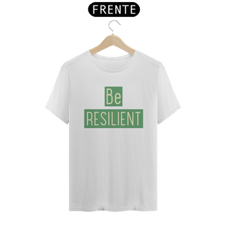 Nome do produtoT-Shirt Be Resilient Verde (Quality)