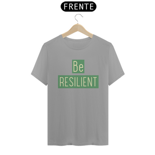 Nome do produtoT-Shirt Be Resilient Verde (Quality)