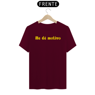 Nome do produtoT-Shirt Me dê motivo Amarelo (Quality)