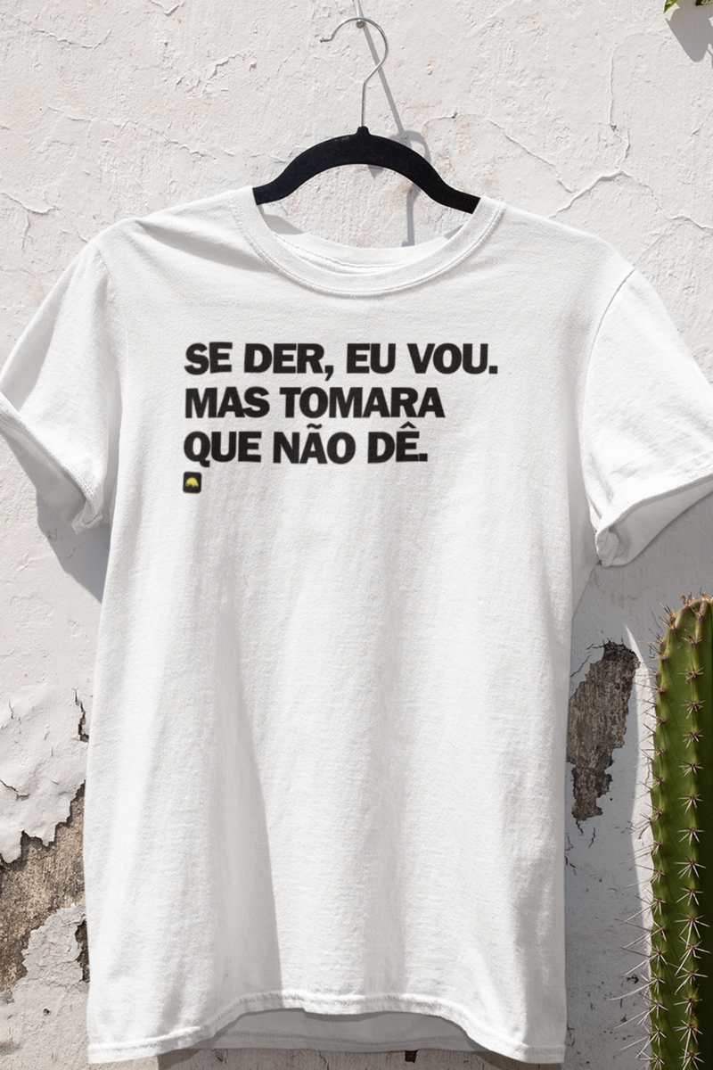 Nome do produto: T-SHIRT PRIME - SE DER EU VOU