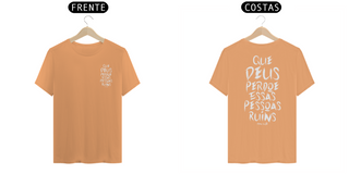 Nome do produtoQUE DEUS PERDOE ESSAS PESSOAS RUINS - T-SHIRT ESTONADA