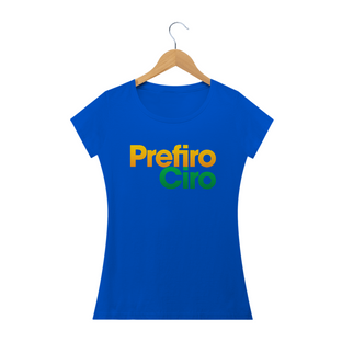 Nome do produtoCamiseta Prefiro Ciro - Feminina