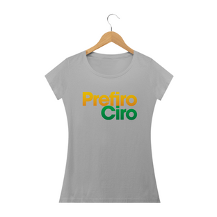 Nome do produtoCamiseta Prefiro Ciro - Feminina