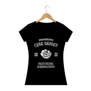 Camiseta Feminina Presidente Ciro Gomes