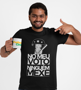 Nome do produtoCamiseta No meu voto ninguém mexe