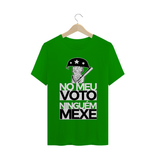 Nome do produtoCamiseta No meu voto ninguém mexe