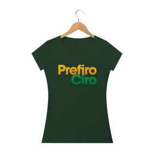 Nome do produtoCamiseta Prefiro Ciro - Feminina