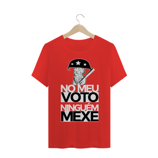 Nome do produtoCamiseta No meu voto ninguém mexe