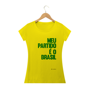 Camisa Feminina - Meu Partido É O Brasil  Bolsonaro - Um Patriota