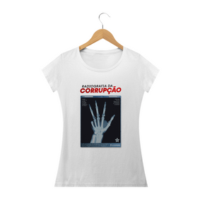 Camisa Feminina - Raio-X da Corrupção - Um Patriota