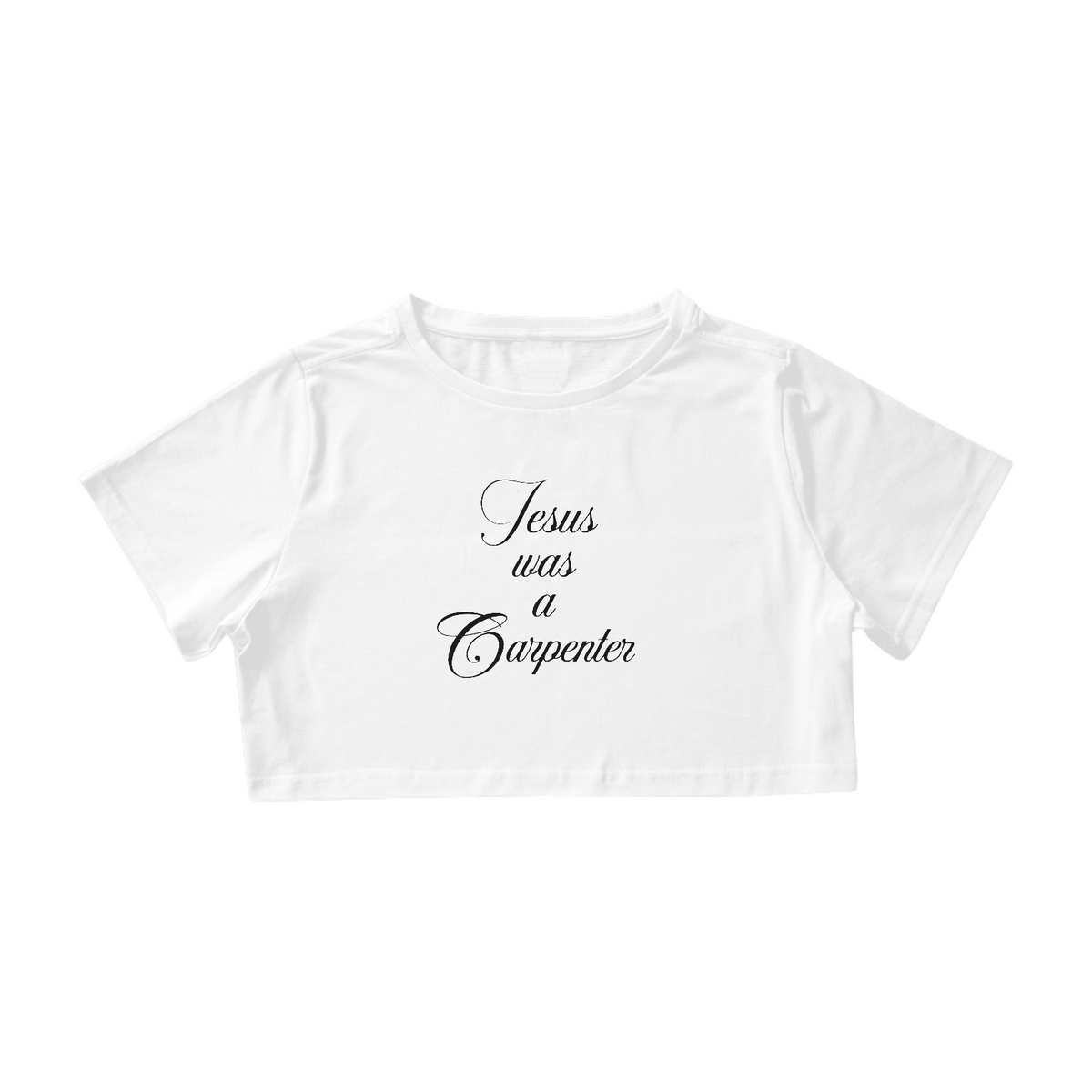 Nome do produto: CROPPED - JESUS WAS A CARPENTER
