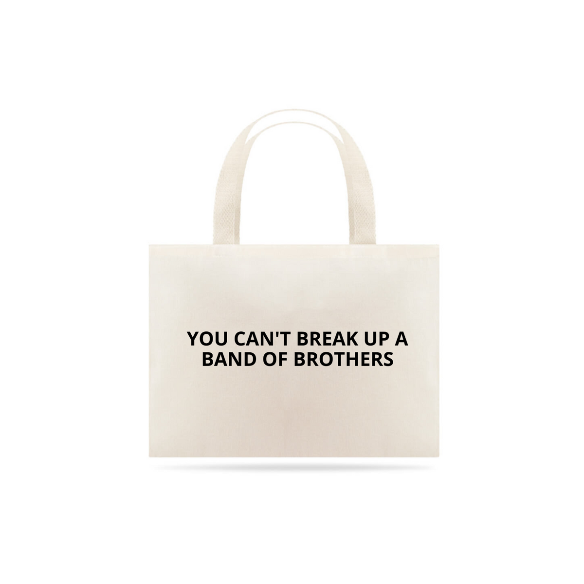 Nome do produto: ECOBAG - YOU CAN\'T BREAK UP A BAND OF BROTHERS