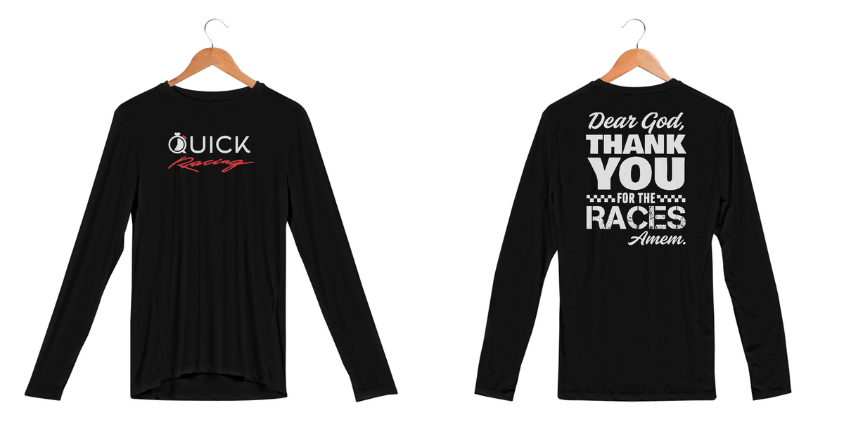 Nome do produto: Camisa Manga Longa Quik Racing Sport Dry UV | Dear God, Thank you for the races amem