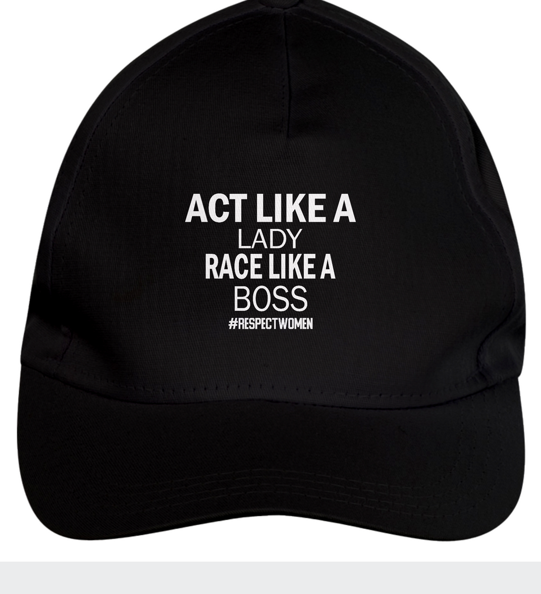 Nome do produto: Act Like a Lady. Race Like a Boss.